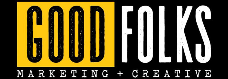 Good Folks | Marketing + Creative