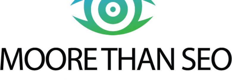 Moore Than SEO