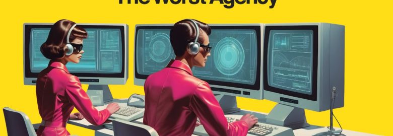 The Worst Agency