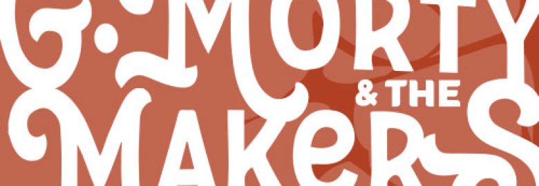 G. Morty & The Makers