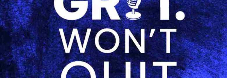 Grit Won’t Quit