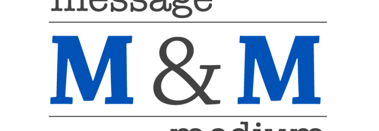 Message & Medium — Marketing and Communications