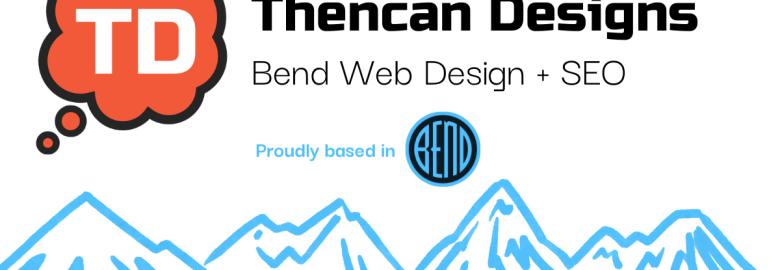 Thencan Designs Bend Web Design + SEO